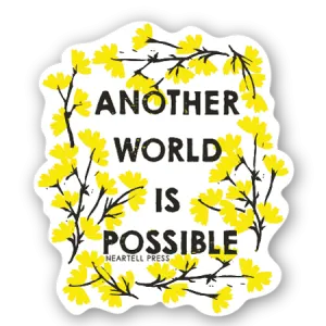 Eco Friendly Another World is Possible Die Cut Sticker